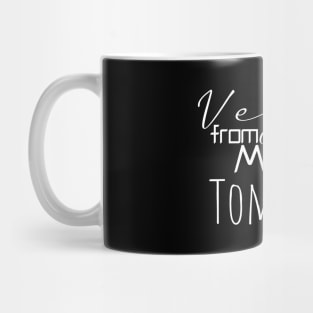 vegan from my head tomatoes funny gift Mug